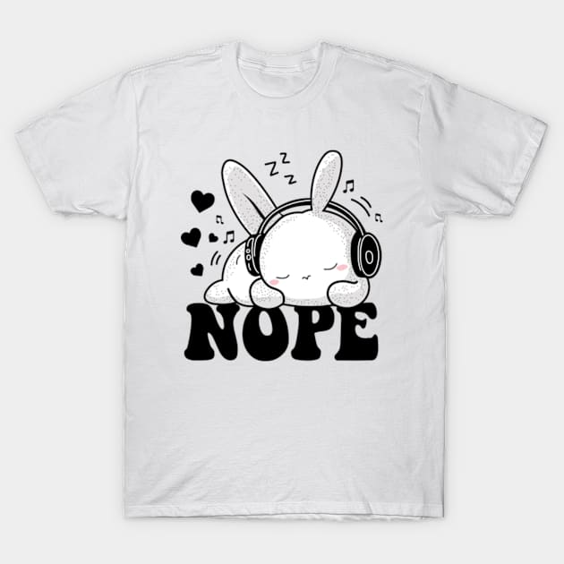 Nope Not Today Funny  Lazy Rabbit Lover T-Shirt by Atelier Djeka